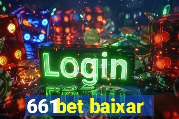 661bet baixar